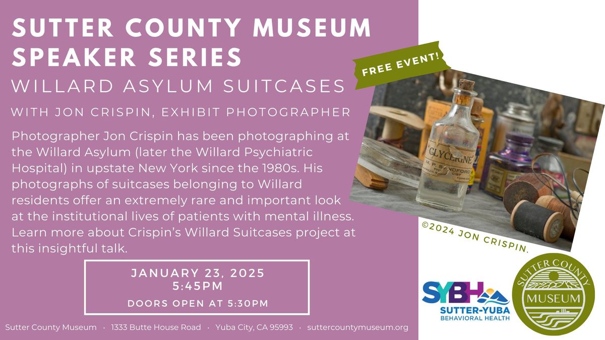 Sutter County Museum Speaker Series: Willard Asylum Suitcases 