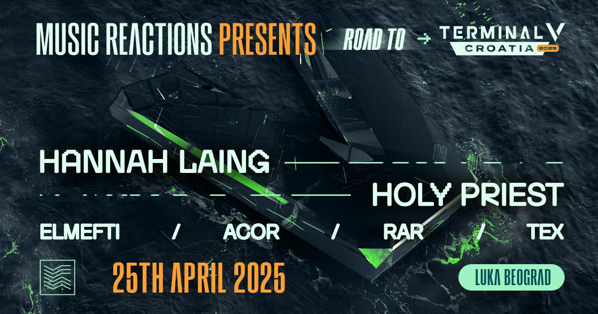 Music Reactions Presents Road to Terminal V Croatia