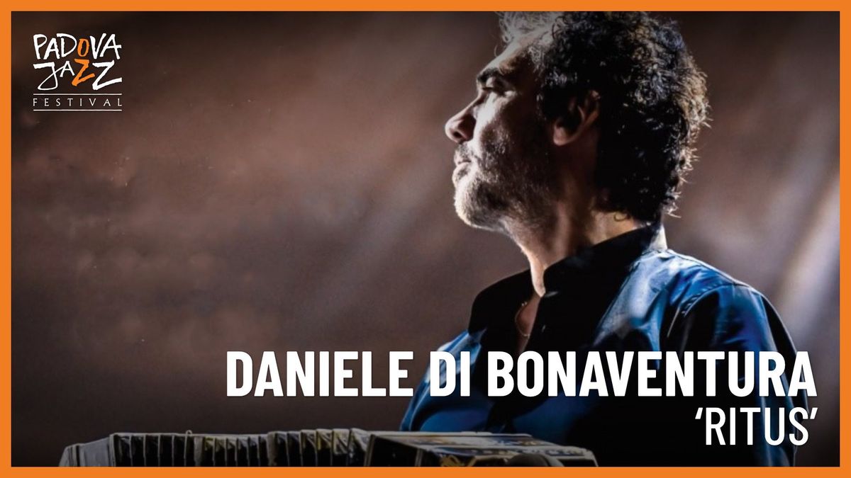 Daniele Di Bonaventura \u2018Ritus\u2019 \u2022 Padova Jazz Festival 2024