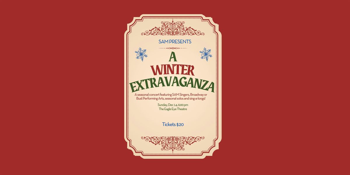 SAM Presents: Winter Extravaganza