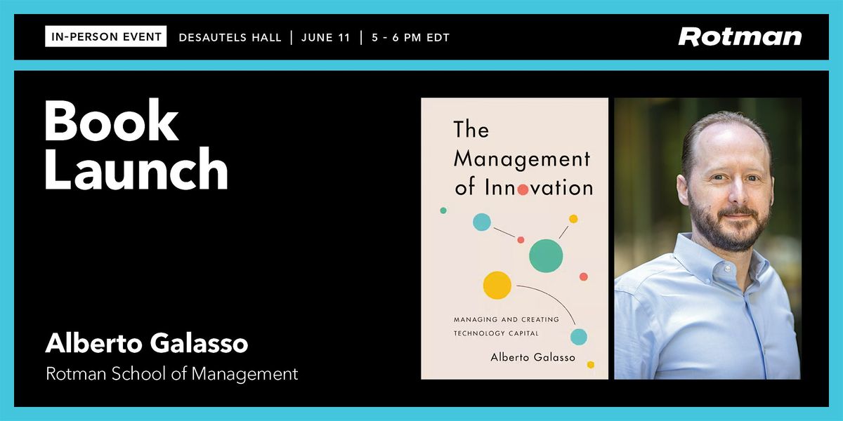 Alberto Galasso on "The Management of Innovation"