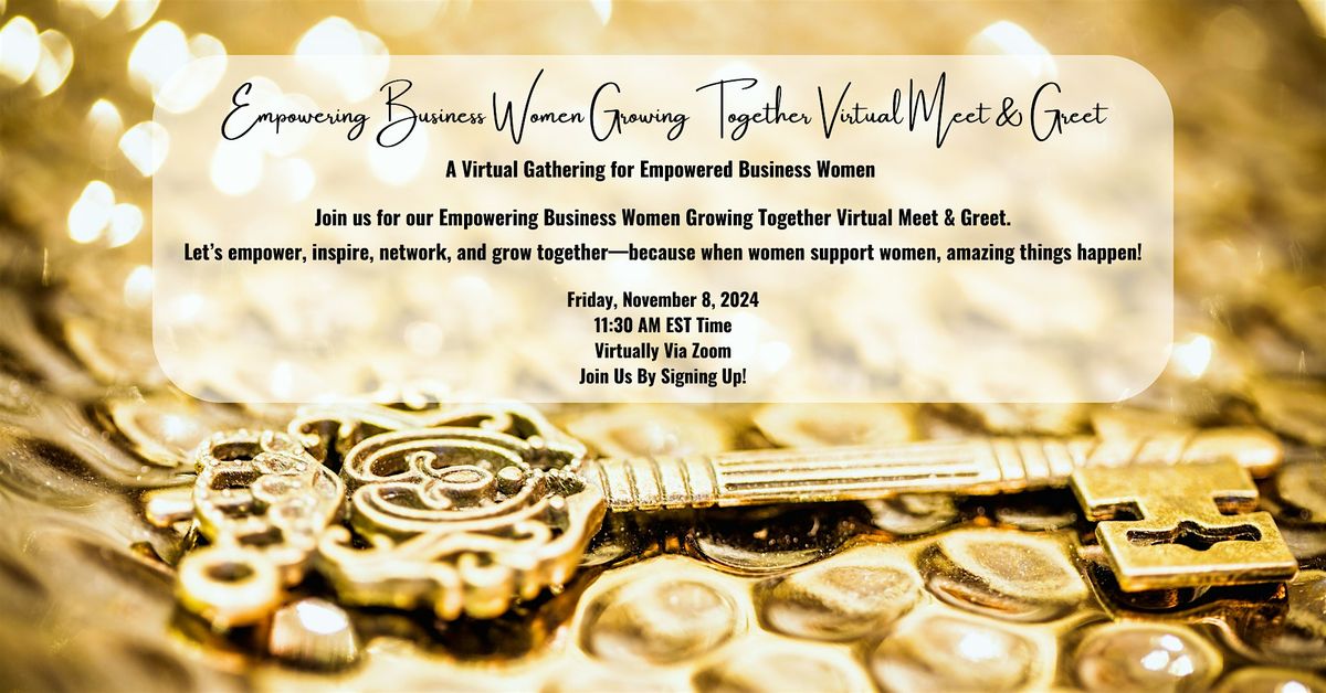 Empowering Business Women Growing Together Virtual Meet & Greet