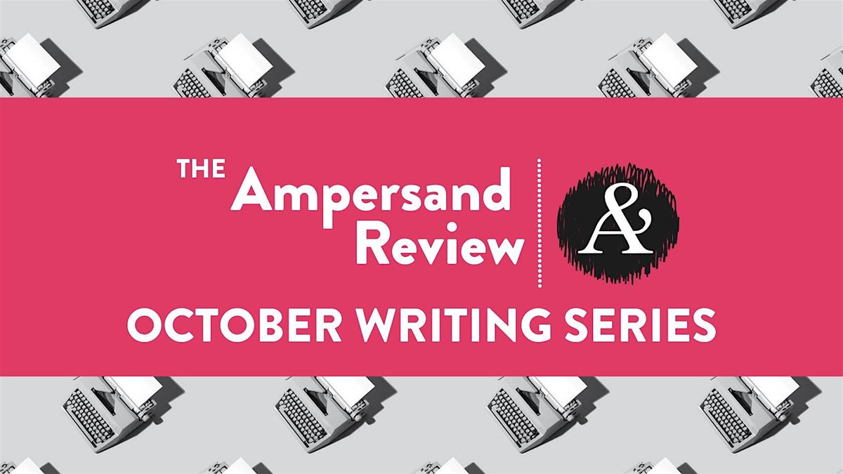 The Ampersand Review October Writing Series