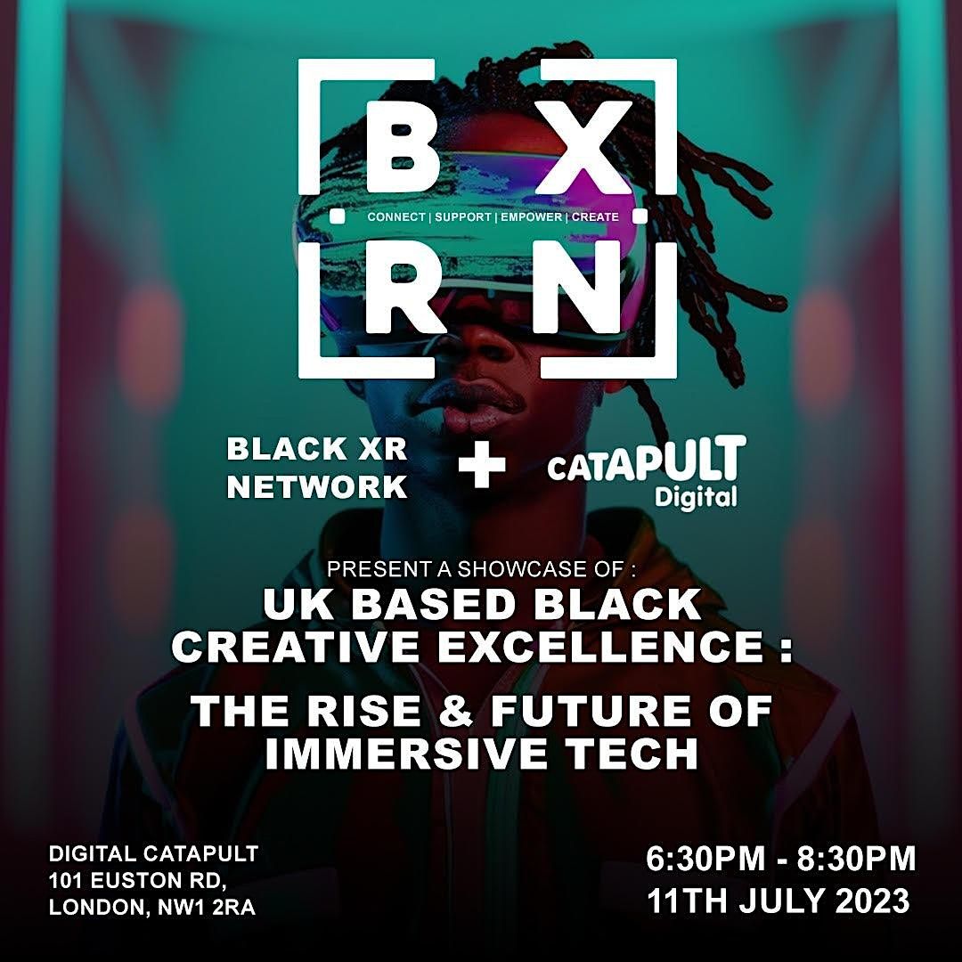 BLACK XR NETWORK x DIGITAL CATAPULT: Immersive Tech - The Rise and Future