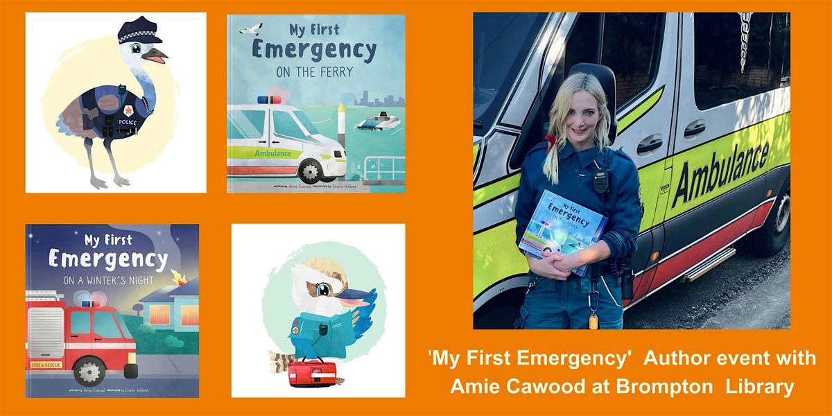 'My First Emergency'  Author event with Amie Cawood at Brompton  Library