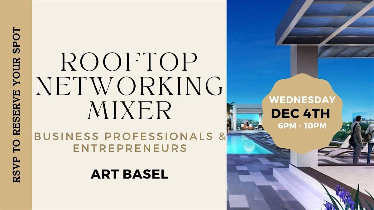 Business & Entrepreneurship Rooftop Networking Connect - Art Basel Edition