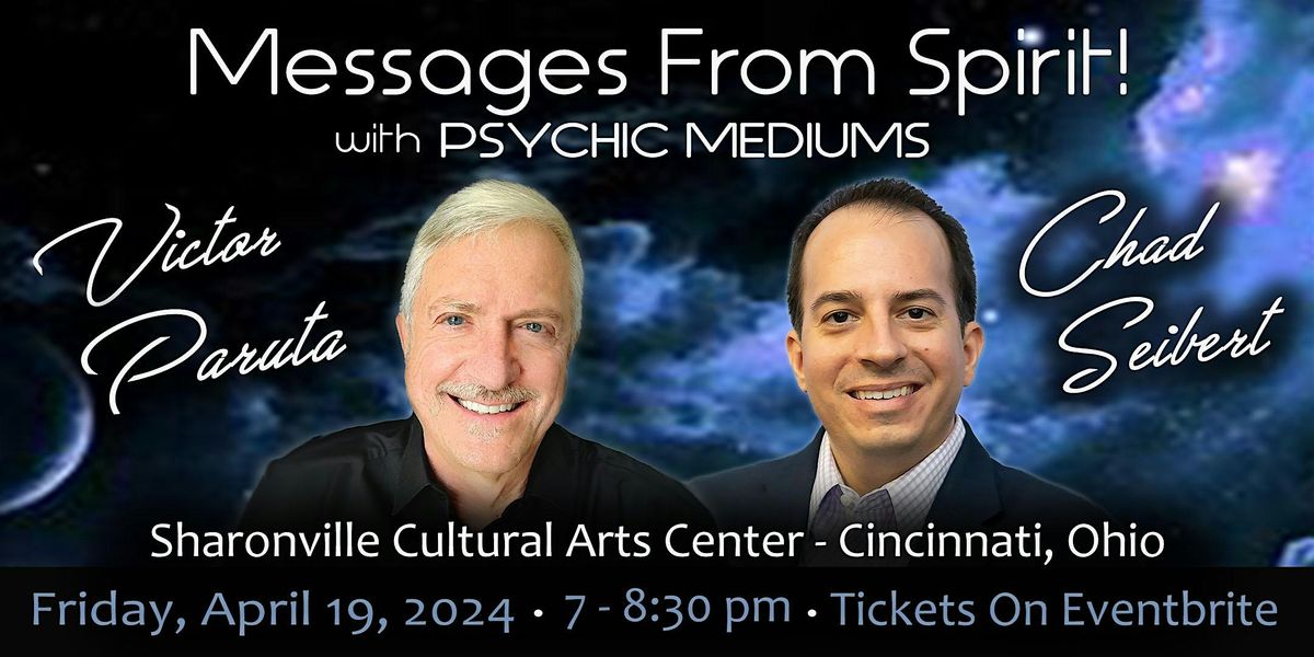 Messages from Spirit with Psychic Mediums Victor Paruta & Chad Seibert