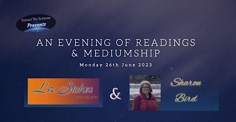 An Evening of Readings & Mediumship - Liz Stokes and Sharon Bird