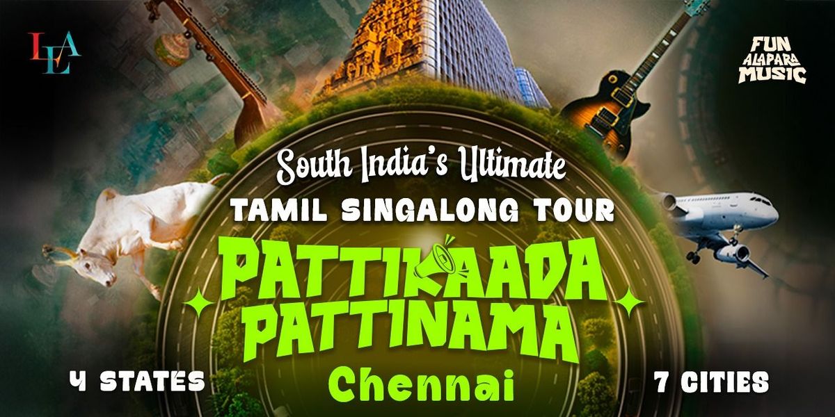 PATTIKAADA PATTINAMA by LEA - SINGALONG(CHENNAI)