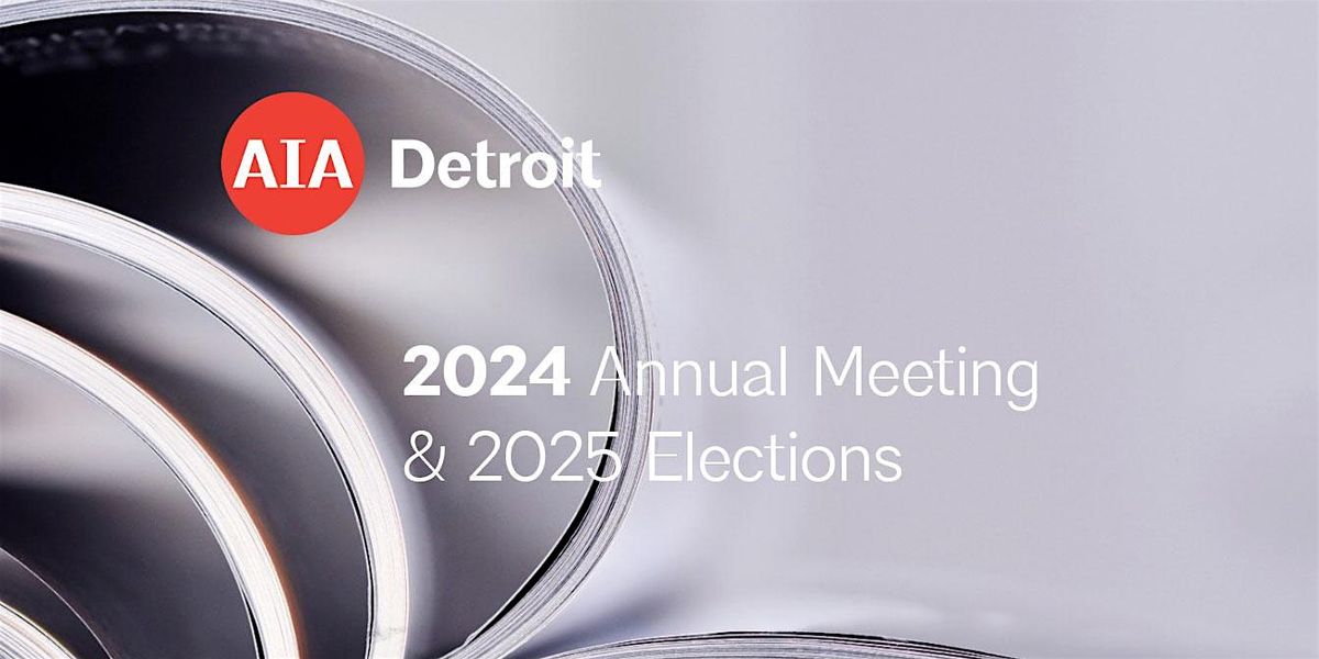 AIA Detroit 2024 Annual Business Meeting