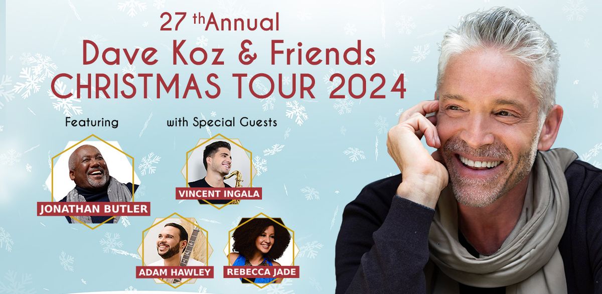 Dave Koz and Friends Christmas Tour 2024 