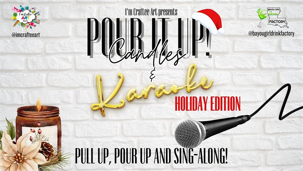 Pour It Up! Candles & Karaoke