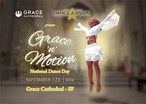 Grace 'n' Motion at Grace Cathedral, San Francisco