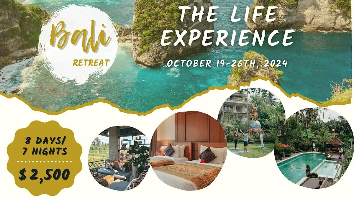 \u201cThe Life Experience\u201d Bali Indonesia Retreat