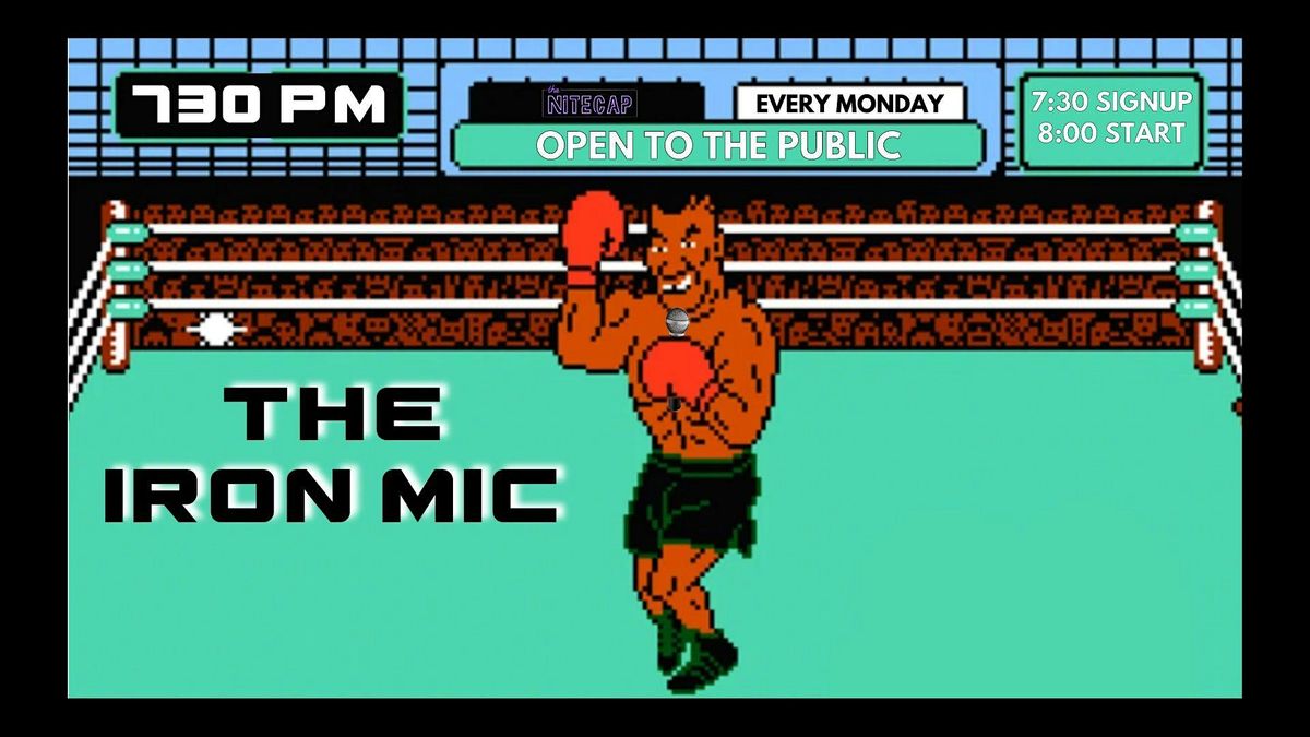 The Iron Mic Open Mic