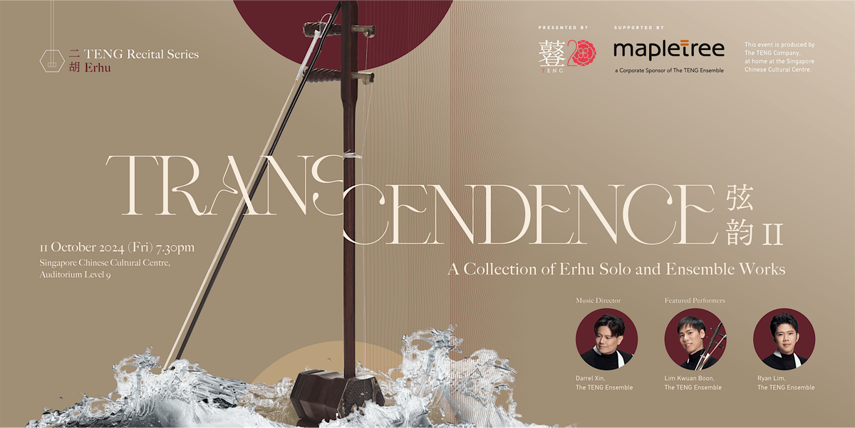 The TENG Recital Series: Erhu Transcendence II \u5f26\u97f5