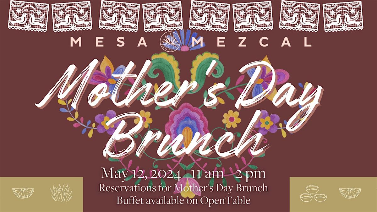 Mother's Day Brunch at Mesa Mezcal
