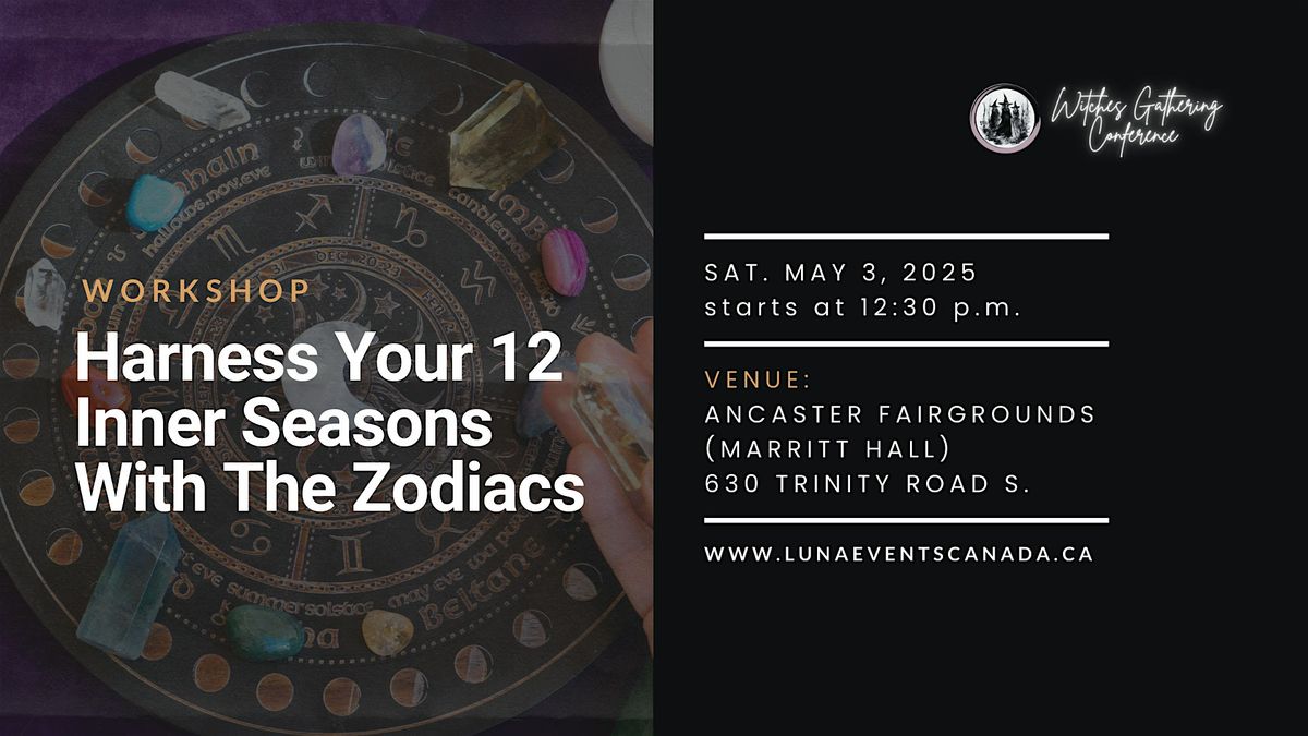 HARNESS YOUR 12 INNER SEASONS WITH THE ZODIACS