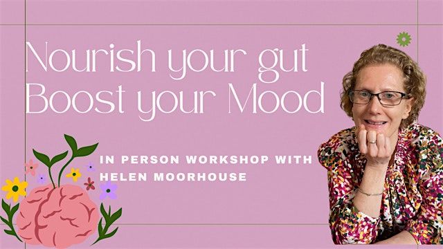 Nourish your Gut. Boost your mood Workshop
