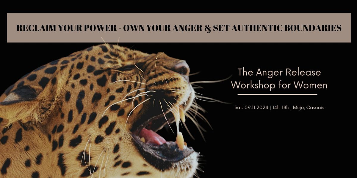 Reclaim your Power - Own Your Anger & Set Authentic Boundaries