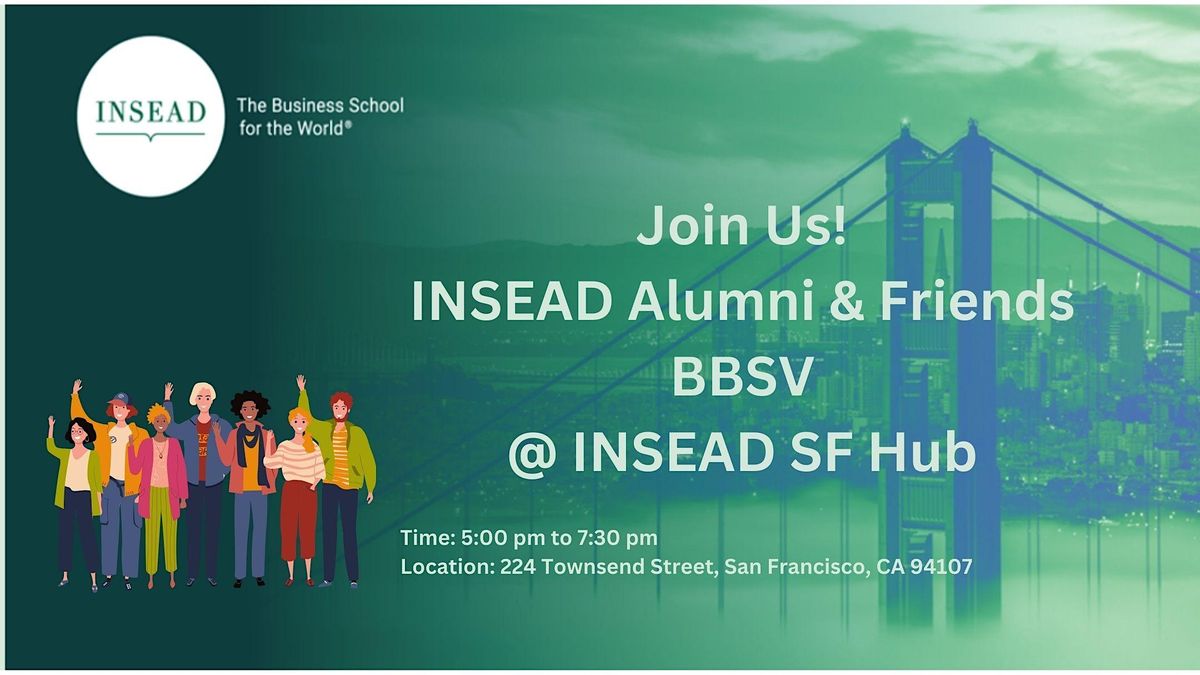 INSEAD Alumni & Friends Networking BBSV  - SFHUB