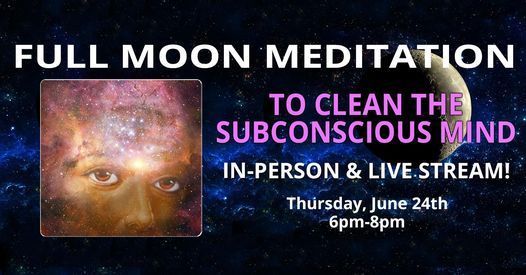 Full Moon Meditation to Clean the Subconscious Mind