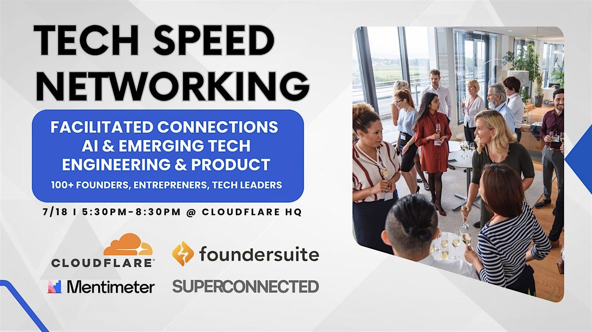 San Francisco Tech Speed Networking I Cloudflare HQ - 7\/18