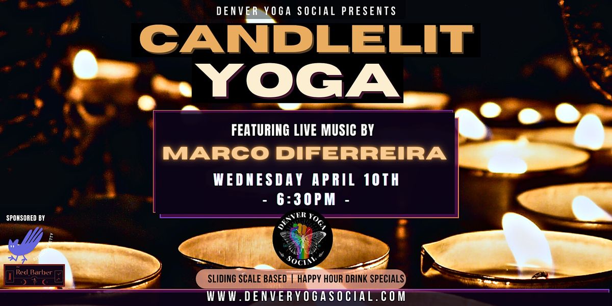 Candlelit Yoga with Live Music by Marco DiFerreira
