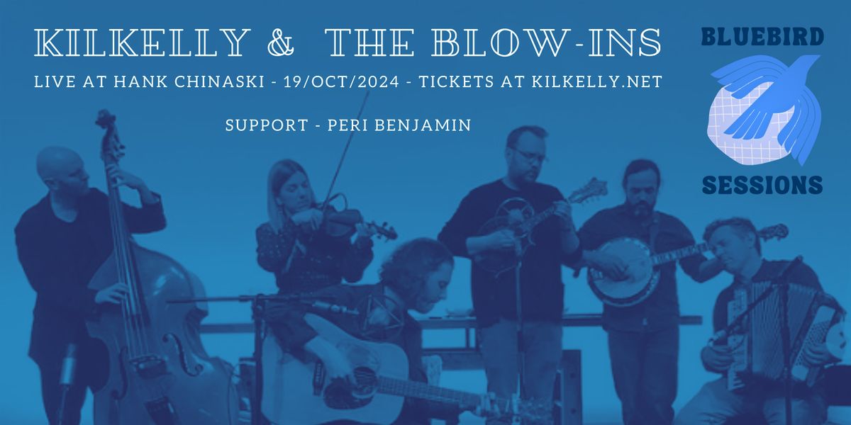 Kilkelly & The Blow-Ins (Live at Hank Chinaski, Support - Peri Benjamin)