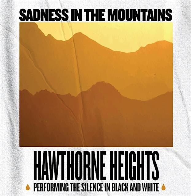 20th Anniversary of the Silence in Black and White HAWTHORNE HEIGHTS