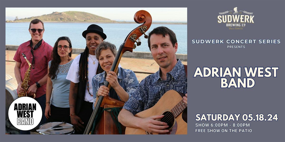 Sudwerk Concert Series: Adrian West Band | Davis, CA