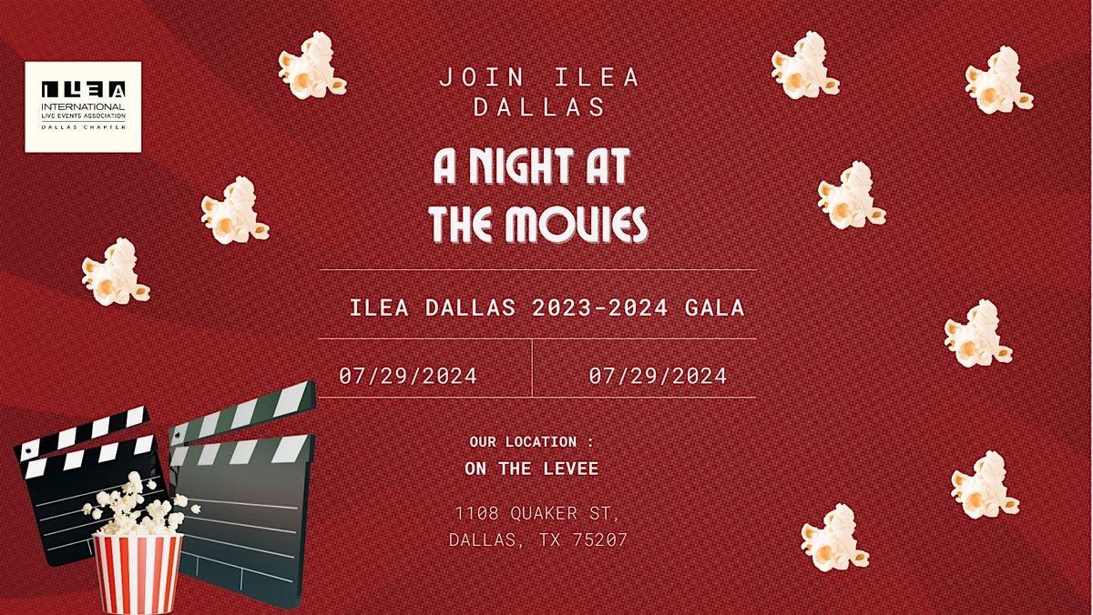 ILEA Dallas 2024 Gala - A Night at the Movies