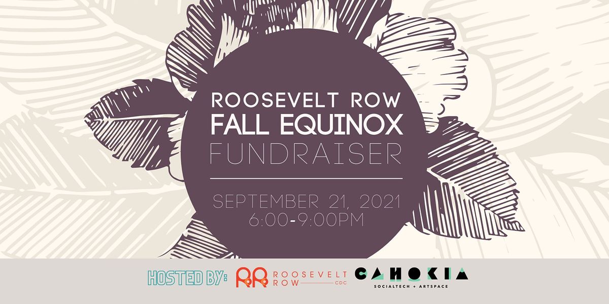Roosevelt Row Fall Equinox  Fundraiser
