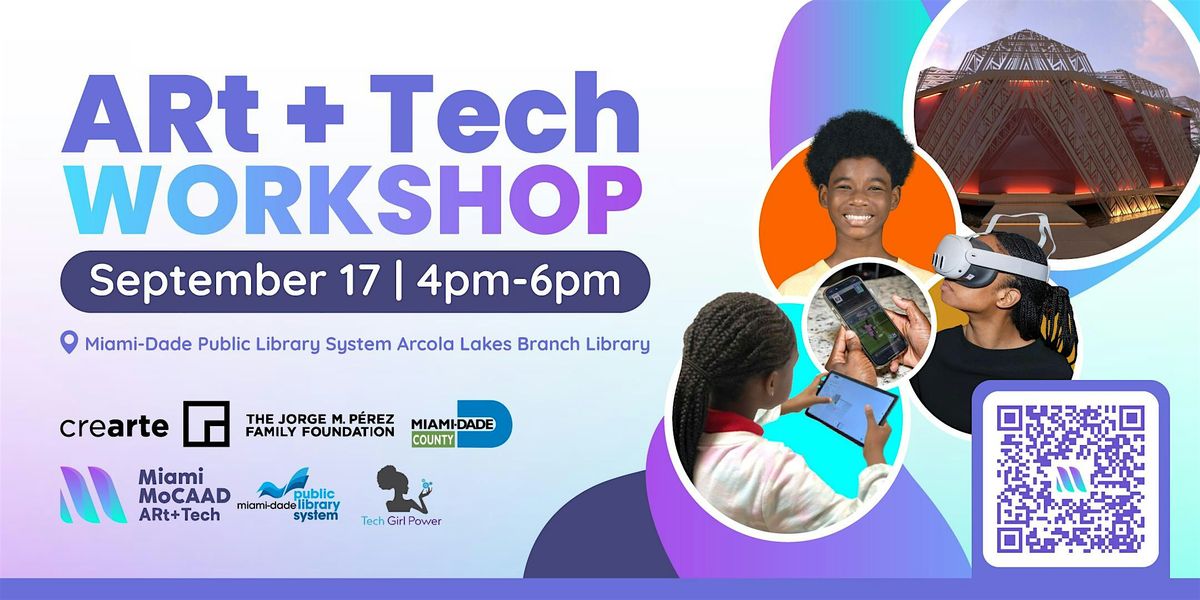 Miami MoCAAD ARt+Tech Student Workshop (Arcola Lakes Branch Library)