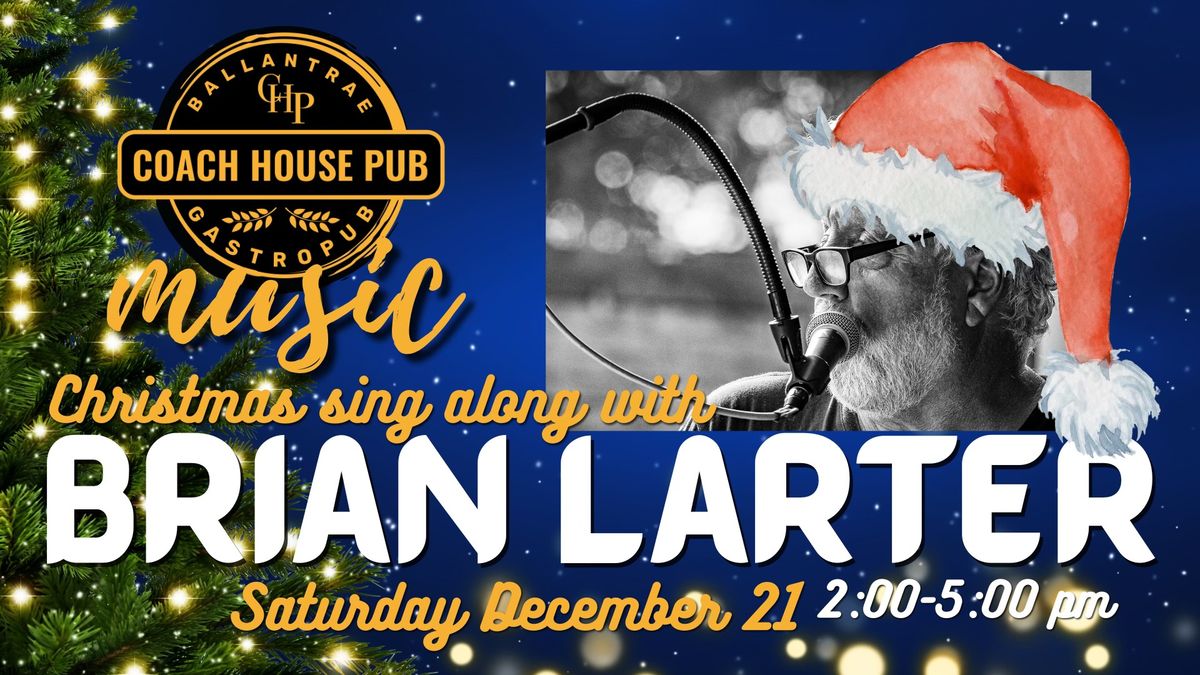 Christmas sing along with Brian Larter 