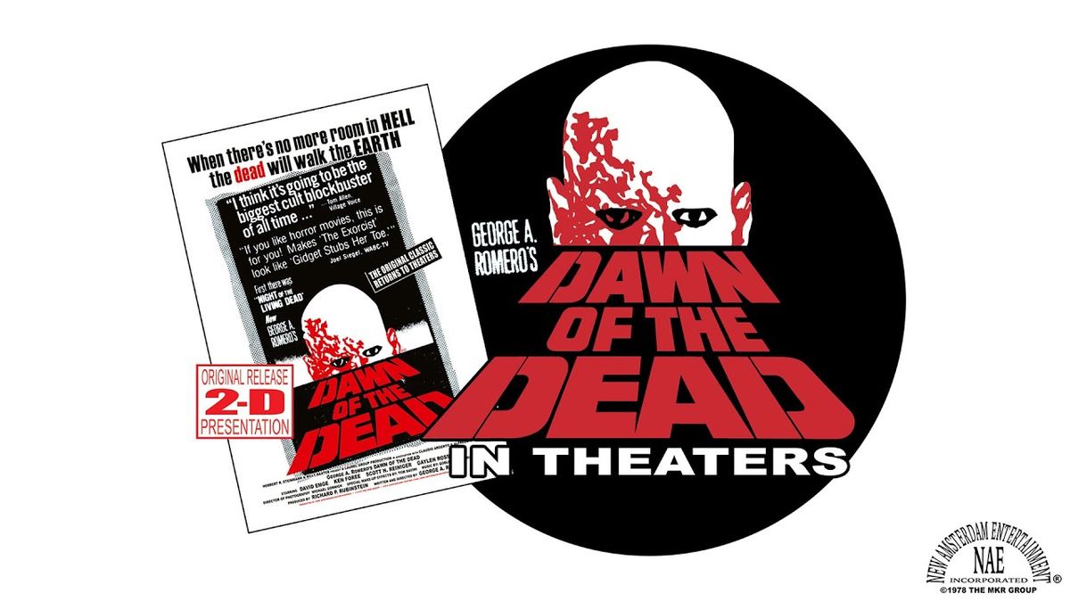 DAWN OF THE DEAD - 45th Anniversary Screenings (Original 2-D Presentation) 