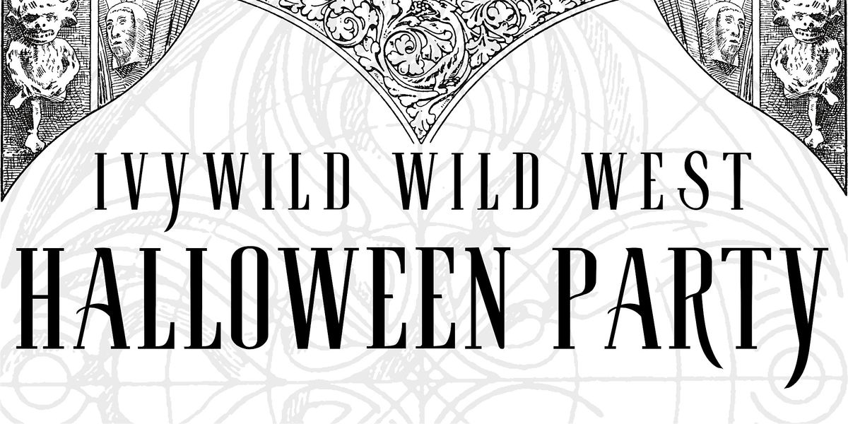 Ivywild Wild West Halloween Party