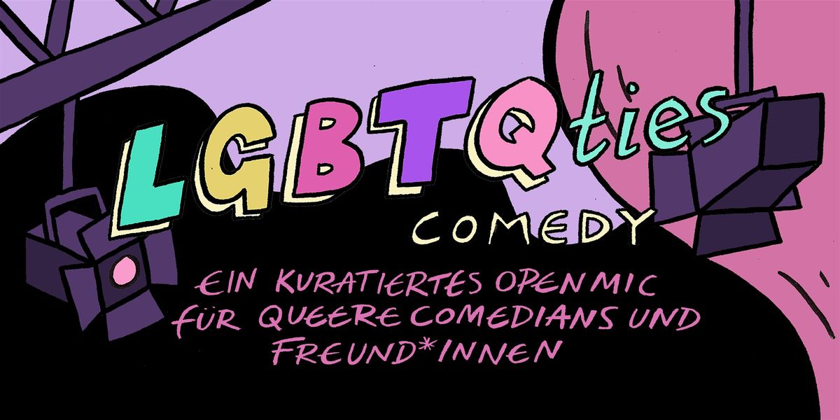 LGBTQties Comedy Berlin -  Stand-Up Comedy (deutsch)