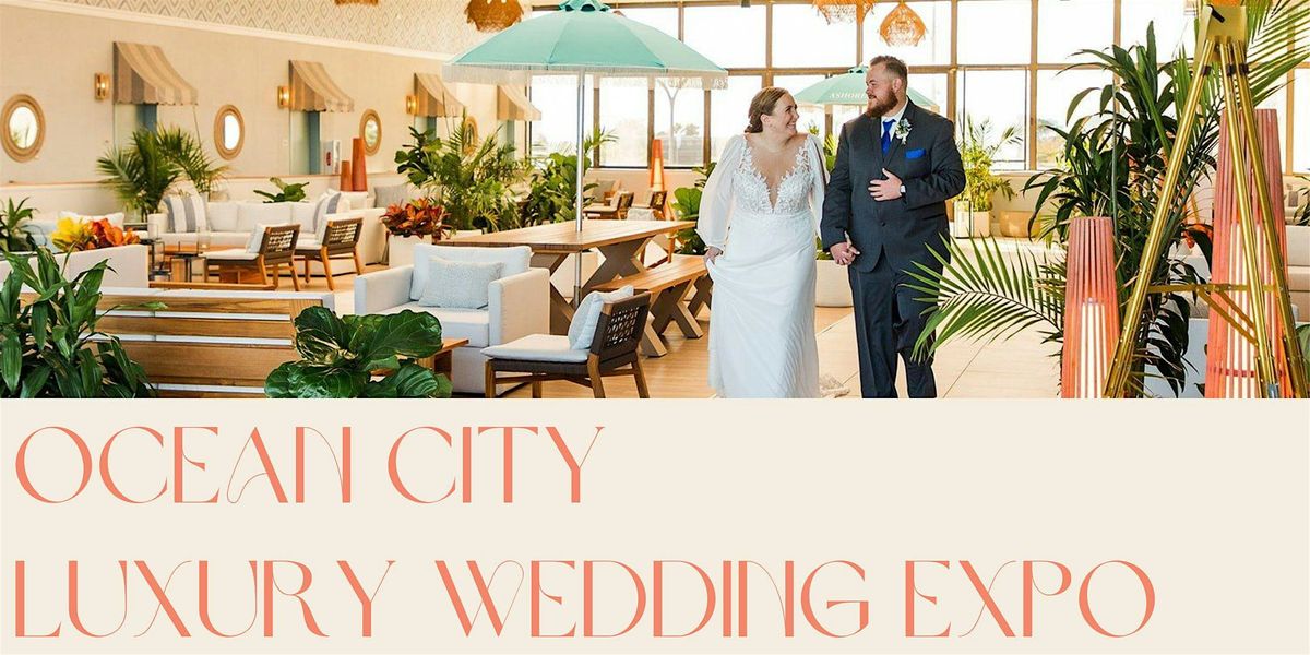 Ocean City Luxury Wedding Expo