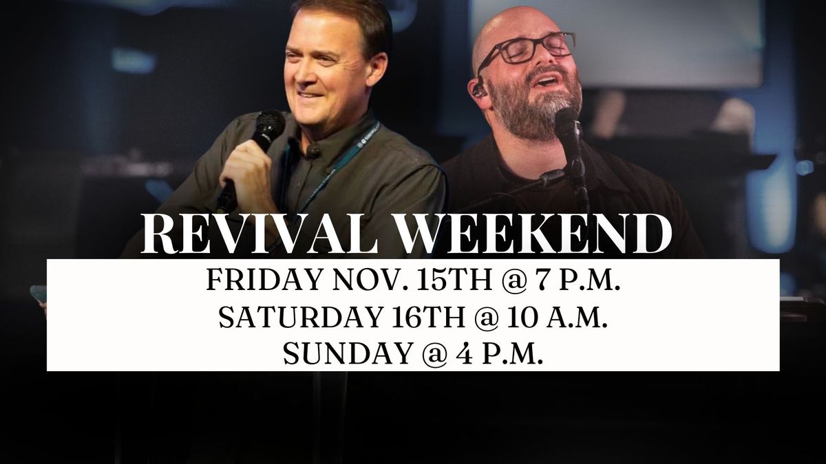 \ud83d\udd25Revival Weekend!\ud83d\udd25