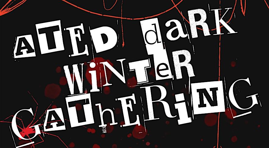 ATED Dark Winter Gathering