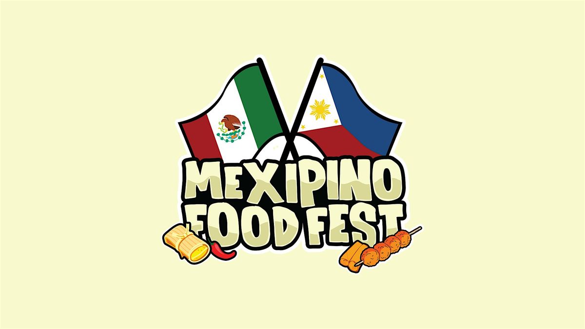 Mexipino Food Fest \u2022 San Diego - October 5 (with SD Kollective)