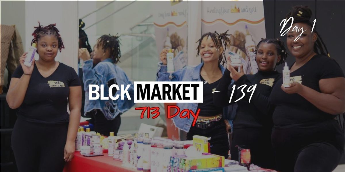 BLCK Market 139 | 713 Day
