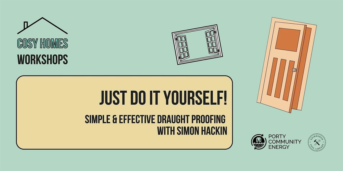 Just Do It Yourself! Simple & Effective Draught-Proofing for the Home