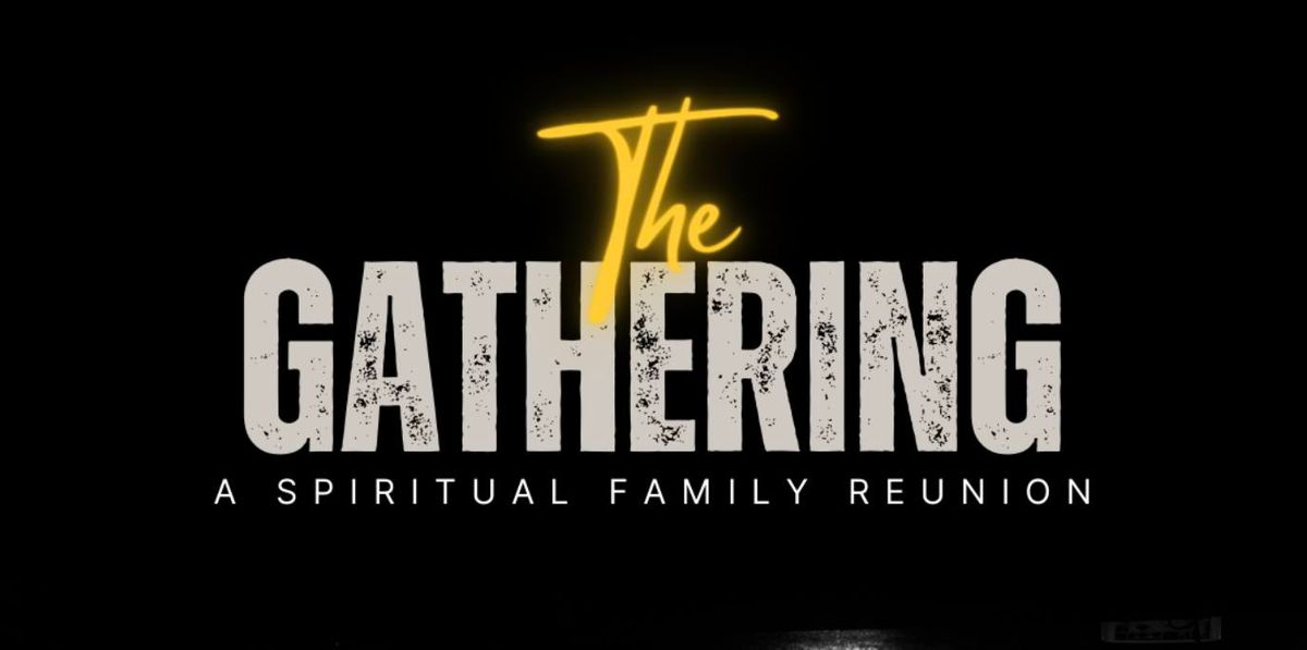 The Gathering - A Spiritual Family Reunion