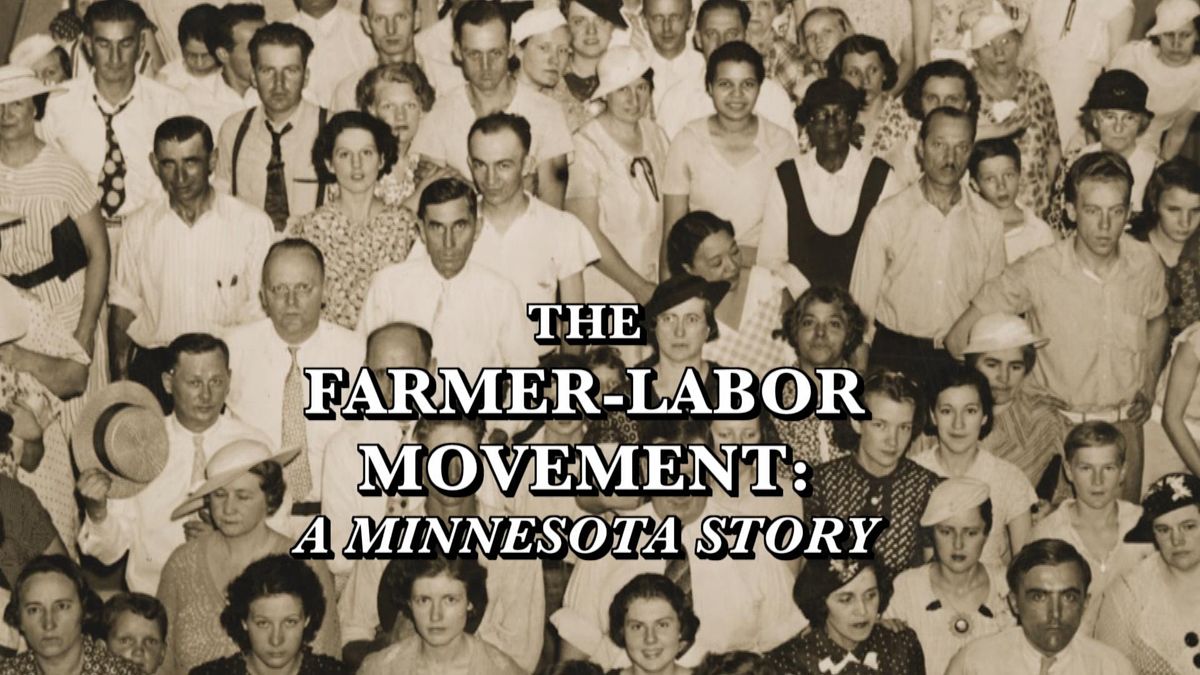 Program 9: 'The Farmer-Labor Movement: A Minnesota Story'  - Q&A