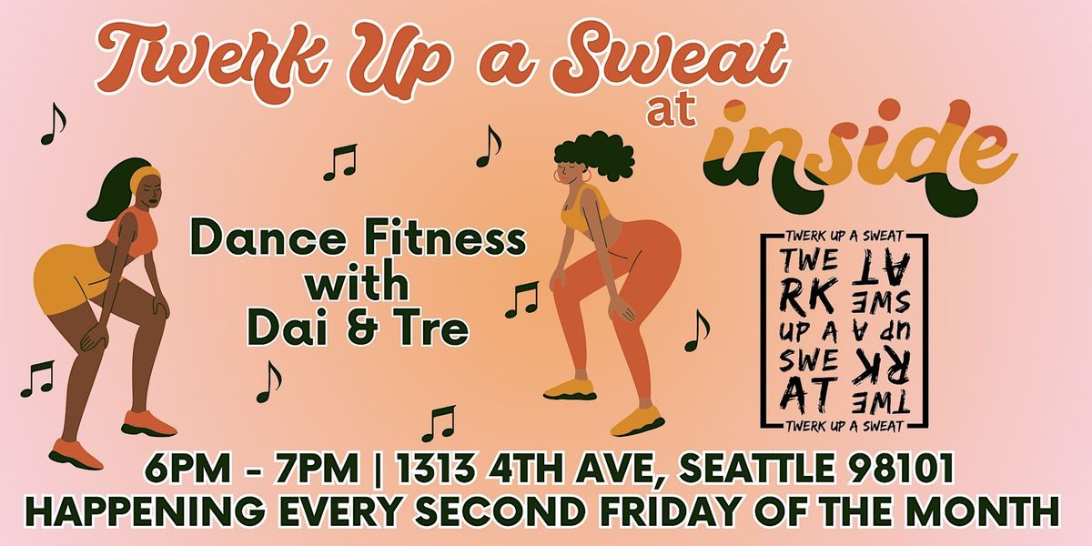 Twerk Up a Sweat at Inside