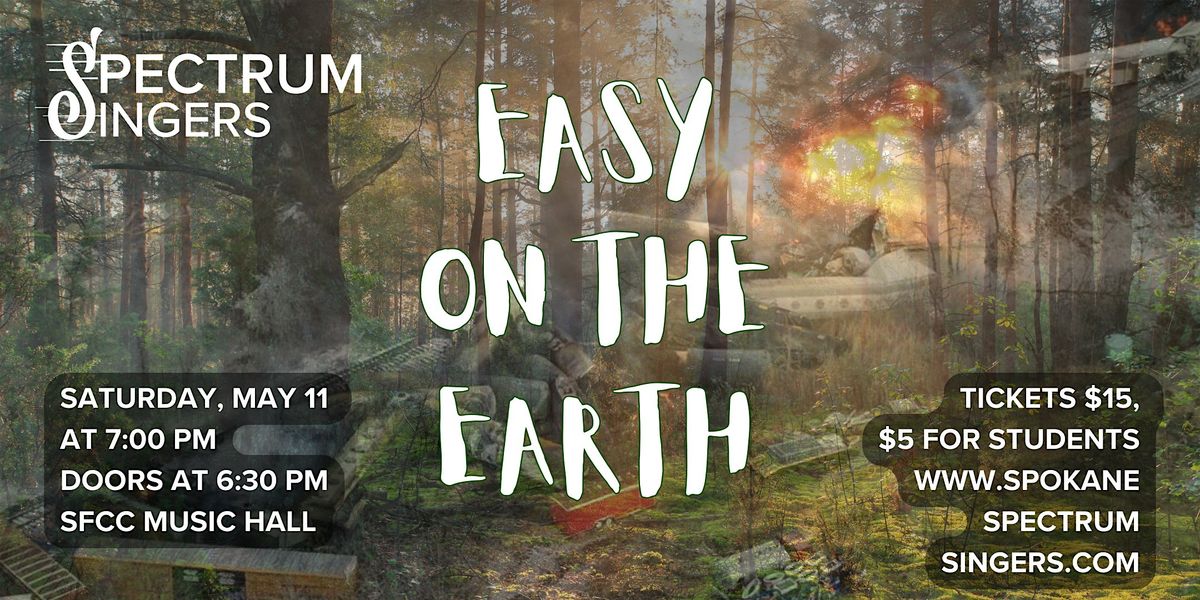 Easy on the Earth: Spectrum Singers Spring 2024 Concert