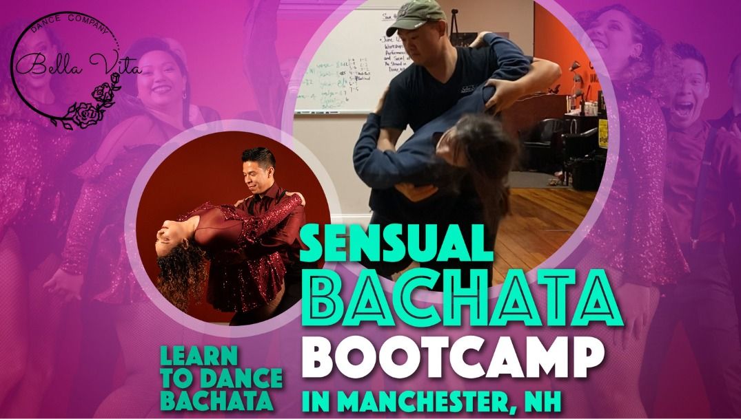 4-Hour Sensual Bachata Bootcamp!June 30, 2024 New Hampshire Bachata Dance Workshop!