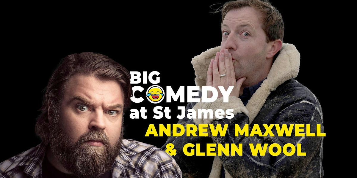 Stand-Up Comedy + Podcast: Andrew Maxwell & Glenn Wool